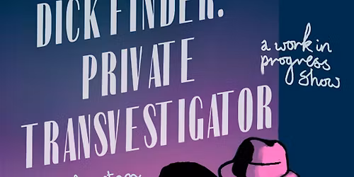 DICK FINDER: PRIVATE TRANSVESTIGATOR | LARA JOHNSTON