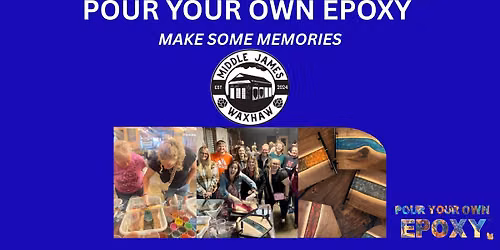 Pour Your Own Epoxy\u2122 (July 8th at Middle James Brewing Co., Waxhaw, NC)