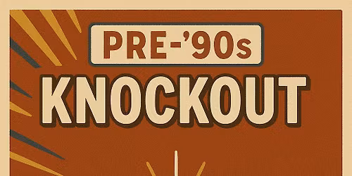 Pre-90s Knockout