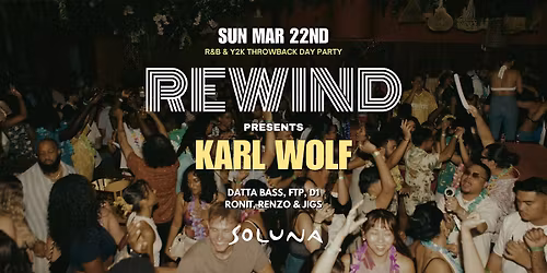 REWIND Canada: JUNGLE FEVER DAY PARTY on MARCH 22nd (@Soluna) ft. Karl Wolf
