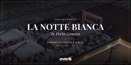 La Notte Bianca in Porta Genova: aperitivo & dj set in terrazza