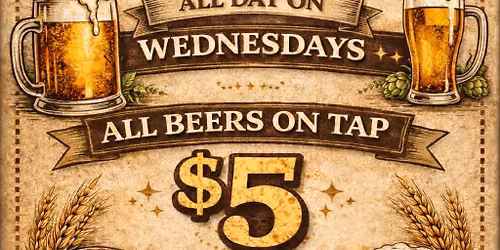 $5 Wednesday All Day Happy Hour