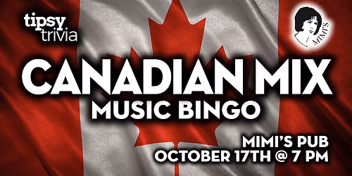 Edmonton: Mimi's Pub - Canadian Mix Music Bingo - Oct 17, 7pm