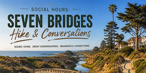 Social Hours: Seven Bridges Hike & Connect