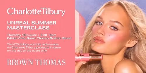 Charlotte Tilbury Unreal Summer Skin Masterclass