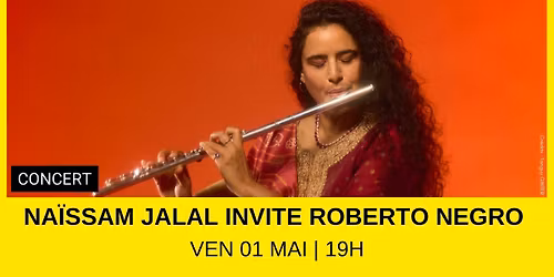 Na\u00efssam Jalal invite Roberto Negro en concert \u00e0 La Mes\u00f3n