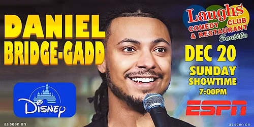Comedy show: Daniel Bridge-Gadd at Laughs Comedy club on Dec. 20th