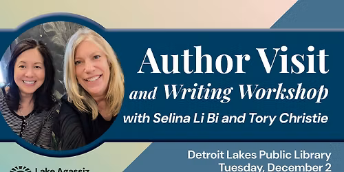 Author Visit & Writing Workshop Featuring Authors Selina Li Bi and Tory Christie