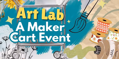 Art Lab: A Maker Cart Event