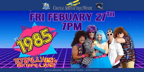 The 1985: Totally 80's Mixtape LIVE!