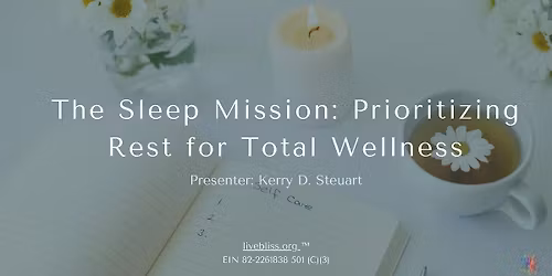 The Sleep Mission: Prioritizing Rest for Total Wellness