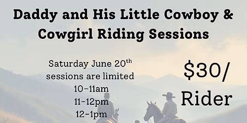 Daddy & little Cowboy\/ little Cowgirl Riding Session
