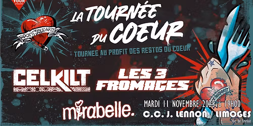 LA TOURNEE DU COEUR  - CELKILT + LES 3 FROMAGES - MIRABELLE. - @ LIMOGES-CCM J. LENNON le 11\/11\/2025
