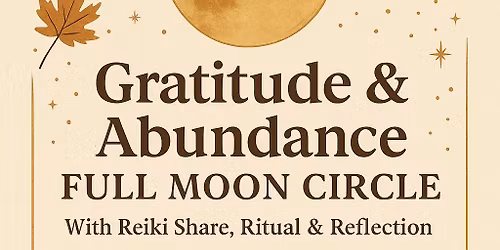 Gratitude & Abundance Full Moon Circle