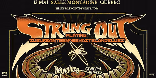 Strung Out avec Belvedere et General Chaos  \/\/ Mercredi 13 mai 2026 \/\/ Salle Montaigne