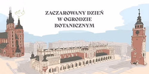 Zaczarowany Dzie\u0144 w Ogrodzie Botanicznym 2026