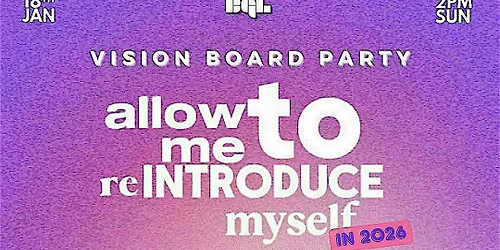 BGL's Allow Me To Reintroduce Myself: Vision Board Party