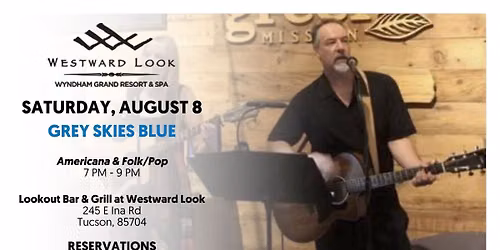 Live Music at Westward Look - Grey Skies Blue