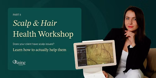 Scalp & Hair Health Workshop II