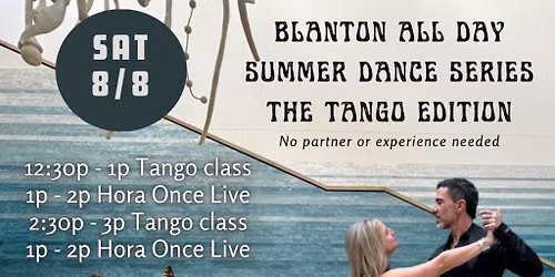 Blanton All Day: Summer Dance Series \u201cThe Tango Edition\u201d