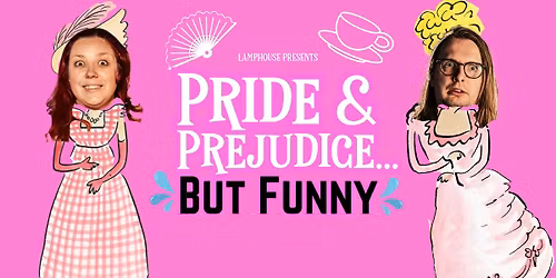 Pride and Prejudice - But Funny