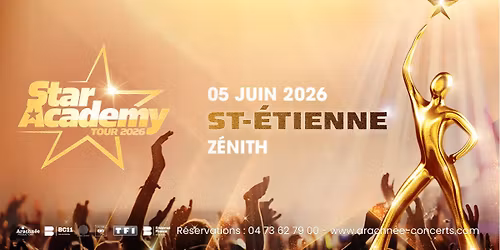 Star Academy Tour 2026 au Zenith de Saint Etienne