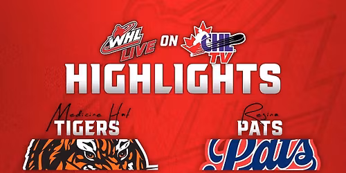 Regina Pats vs. Medicine Hat Tigers