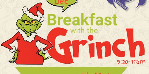 \u2733\ufe0f Breakfast with the Grinch!! @Legends Sports Bar \u2733\ufe0f