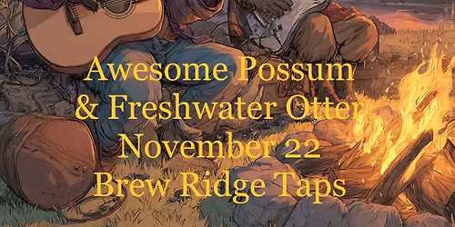 Live Music @BRT: Awesome Possum & Fresh Water Otter!