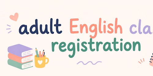 English Class Registration- Night 1 