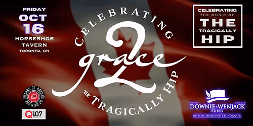 Grace, 2 - Tragically Hip Tribute - Toronto, ON