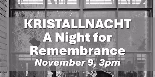 Kristallnacht, A Night for Remembrance