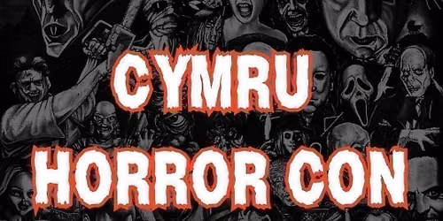 \ud83e\udddb\ud83e\udddf\u200d\u2640\ufe0fCYMRU HORROR CON\ud83e\udddf\u200d\u2642\ufe0f\ud83e\udddb\u200d\u2640\ufe0f