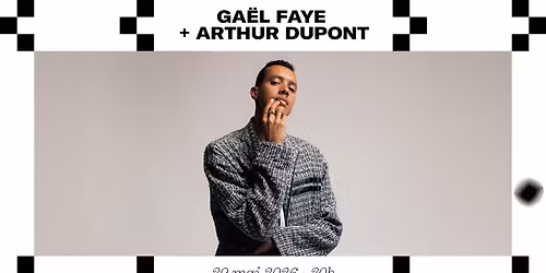 COMPLET \u2022 Ga\u00ebl Faye + Arthur Dupont \u00e0 La Belle \u00c9lectrique