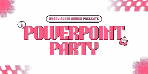 Rhody Queer Owned Presents: A PowerPoint Party!