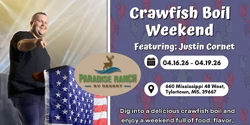 Crawfish Boil Weekend: Featuring Justin Cornet! 