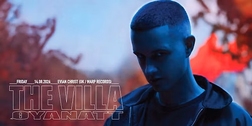 \u00d8yanatt w\/ Evian Christ (UK \/ Warp Records), IRC (Live), Peak Sinner & DJ IBON \/ THE VILLA