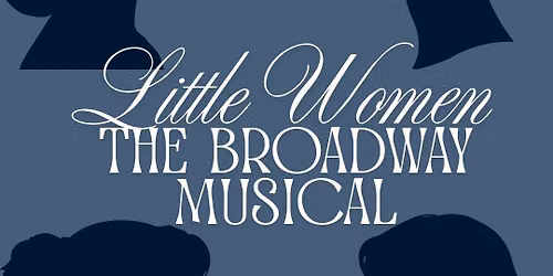 Little Women - The Broadway Musical at Palace Theatre Manchester