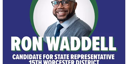 Campaign Kickoff for Ron Waddell for 15th Worcester District 