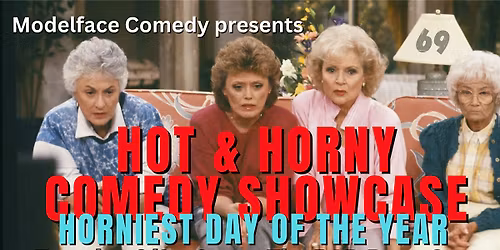 Hot & Horny Comedy: Horniest Day of the Year