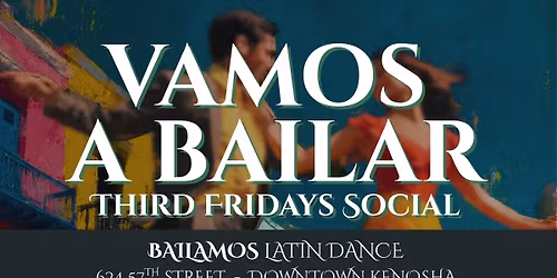 Vamos a Bailar - 3rd Fridays Latin Dance Social
