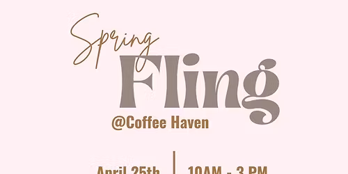 Spring Fling @Coffee Haven