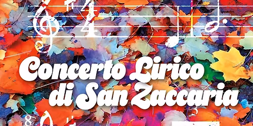 Concerto lirico di San Zaccaria - Santo Patrono di Codevigo