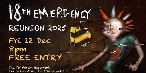 18th Emergency Reunion Show - The Sussex Arms, T Wells