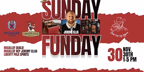 \ud83c\udf89 SUNDAY FUNDAY AT JUST THE TIP CIGARS \ud83c\udf89