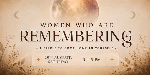 Women Circle: who are Remembering