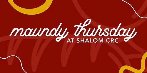 Maundy Thursday at Shalom