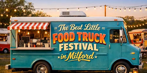 Raydio and the DoubleTree Present The Best Little Food Truck Festival in Milford