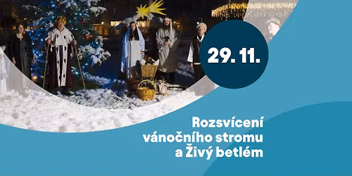 Rozsv\u00edcen\u00ed v\u00e1no\u010dn\u00edho stromu a \u017eiv\u00fd betl\u00e9m 
