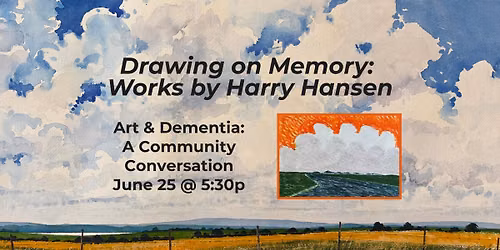 Art & Dementia: A Community Conversation